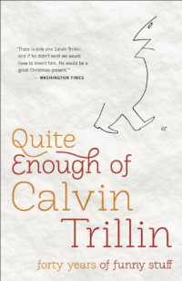 Calvin Trillin — Quite Enough of Calvin Trillin
