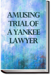 Unknown — Amusing Trial of a Yankee Lawyer