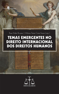 Ruan Didier Bruzaca;Monica Teresa Costa Sousa; — Temas emergentes no direito internacional dos direitos humanos