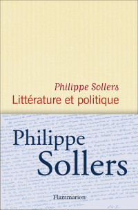 Philippe Sollers — Littérature et politique