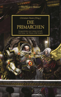 Graham McNeill, Nick Kyme, Gav Thorpe, Rob Sanders — Die Primarchen