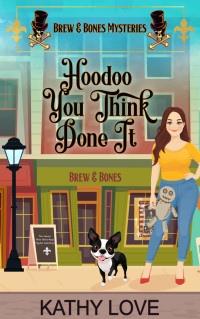 Love, Kathy — Hoodoo You Think Done It