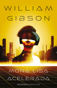 William Gibson — Mona Lisa acelerada nº 03/03