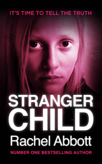 Rachel Abbott — Stranger Child