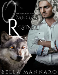 Bella Mannaro — Omegas Rising The Silver Blade Series