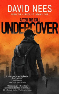 Nees, David — After The Fall (Book 4): Undercover