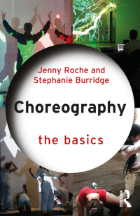 Jenny Roche;Stephanie Burridge; — Choreography: The Basics