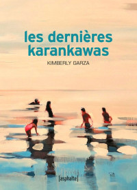 Kimberly Garza — Les dernières Karankawas