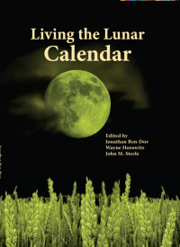 Jonathan Ben-Dov;Wayne Horowitz;John M. Steele; — Living the Lunar Calendar