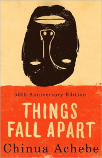 Chinua Achebe — Things Fall Apart