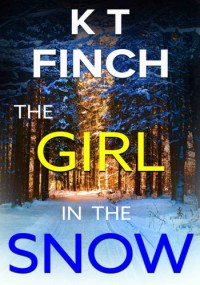 K.T. Finch — The Girl in the Snow