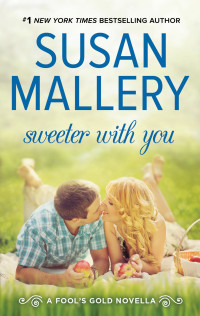 Susan Mallery — Sweeter With You