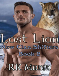 RK Munin — Lost Lion: New Clan Shifters, Book 2