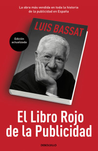 Luis Bassat — El libro rojo de la publicidad (ed. actualizada)