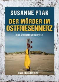Susanne Ptak — Der Mörder im Ostfriesennerz
