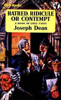 Joseph Dean — Hatred, Ridicule, or Contempt: A Book of Libel Cases