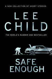 Lee Child — Safe Enough