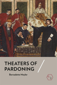 Bernadette Meyler; — Theaters of Pardoning