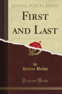 Hilaire Belloc — First and Last