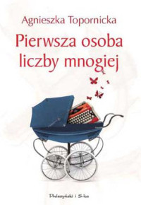 Agnieszka Topornicka — Pierwsza osoba liczby mnogiej - 2