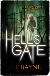 H.P. Bayne — Hell's Gate (Wray Mallory Book 1)