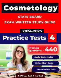 Sara Lukas, Pawla — Cosmetology Test Study Guide, state board exam Written practice questions, based on exam outline 4 Mocks exams to pass your Exam with highest percentage
