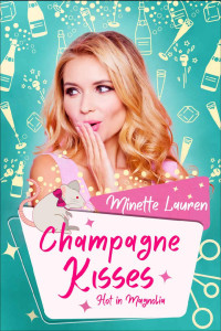 Minette Lauren — Champagne Kisses (Hot in Magnolia)