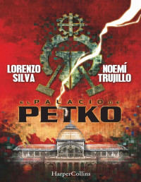 Lorenzo Silva & Noemí Trujillo — El palacio de Petko