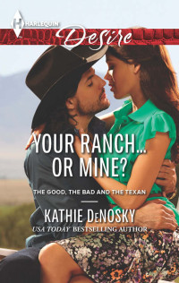Kathie DeNosky — Your Ranch...or Mine?