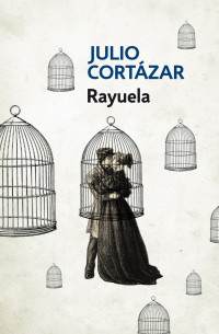 Julio Cortázar — Rayuela