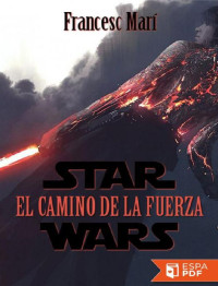 Francesc Marí — Star Wars: El camino de la fuerza