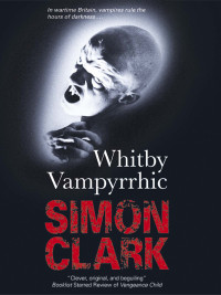 Clark, Simon — Whitby Vampyrrhic