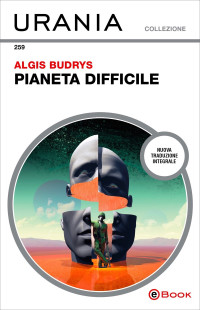 Algis Budrys — Pianeta difficile (Urania)