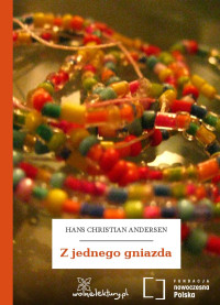 Hans Christian Andersen — Z jednego gniazda