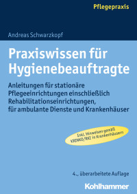 Andreas Schwarzkopf — Praxiswissen für Hygienebeauftragte