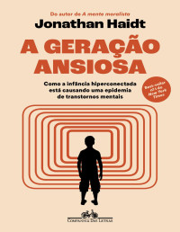 Jonathan Haidt — A geração ansiosa