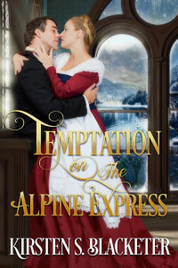 Kirsten S. Blacketer — Temptation on the Alpine Express