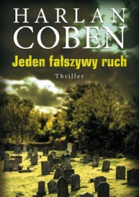 Harlan Coben — Jeden Fałszywy Ruch