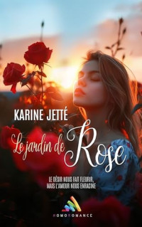 Karine Jetté — Le jardin de Rose