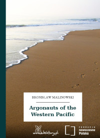 Bronisław Malinowski — Argonauts of the Western Pacific