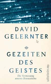 David Gelernter — Gezeiten des Geistes