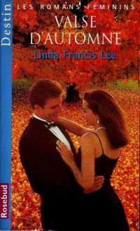 Linda Francis Lee [Lee, Linda Francis] — Valse d'automne