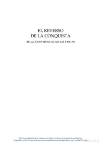 León Portilla Miguel — El Reverso De La Conquista. Relaciones Mexicas, Mayas e Incas