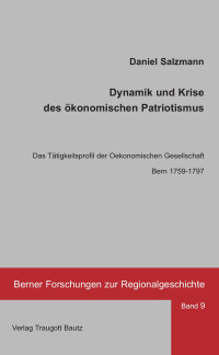 Daniel Salzmann — Dynamik und Krise des ökonomischen Patriotismus