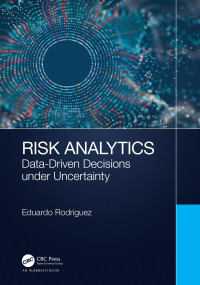 Eduardo Rodríguez Taborda — Risk Analytics: Data-Driven Decisions under Uncertainty