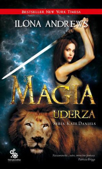 Ilona Andrews — Magia uderza