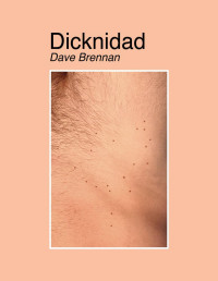 Dave Brennan — DICKNIDAD