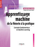 Amini, Massih-Reza — Apprentissage machine: De la théorie à la pratique. Concepts fondamentaux en Machine Learning. (Algorithmes) (French Edition)