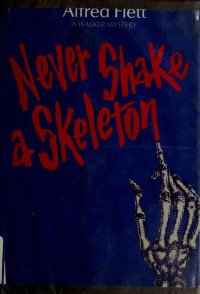 Alfred Flett — Never Shake A Skeleton