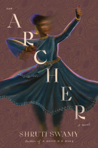 Shruti Swamy — The Archer